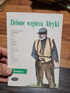 Zielone wzgórza Afryki - Hemingway