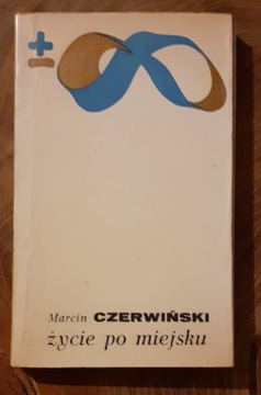 Czerwiński Marcin: Życie po miejsku,1974