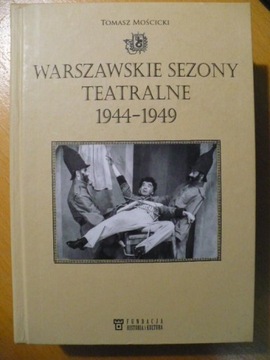 WARSZAWSKIE SEZONY TEATRALNE 1944-1949