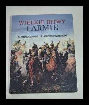 Książka "Wielkie bitwy i armie"