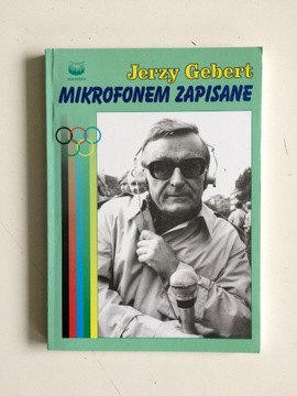 JERZY GEBERT - MIKROFONEM ZAPISANE autograf autora