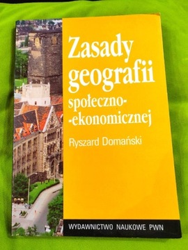 Zasady geografii społeczno ekonomicznej Domański 