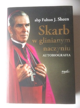 Skarb w glinianym naczyniu Autobiografia F. Sheen