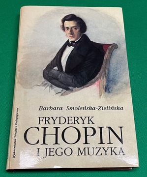 Frederyk Chopin i Jego Muzyka