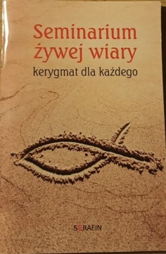 Seminarium żywej wiary Kerygmat dla każdego