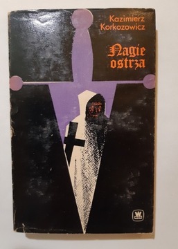 Kazimierz Korkozowicz Nagie ostrza 1975r wyd 2