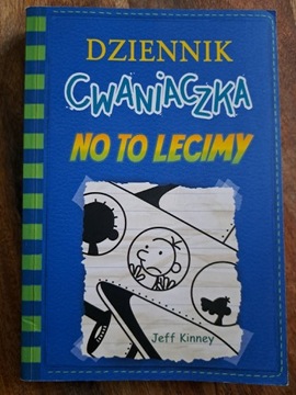 Dziennik Cwaniaczka. No to lecimy. Jeff Kinney 