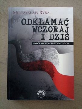 Odkłamać wczoraj i dziś, Mieczysław Ryba