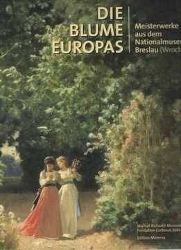 Die Blume Europas MALARSTWO MUZEUM WROCŁAW