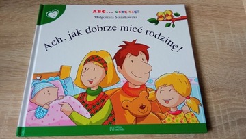 ABC uczę się Ach, jak dobrze mieć rodzinę!