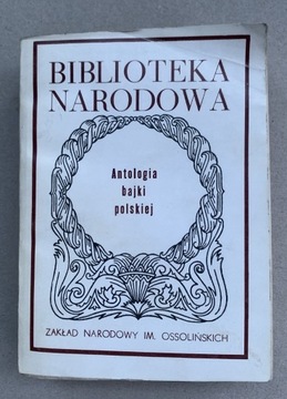 Biblioteka Narodowa Anatologia bajki polskiej 1982