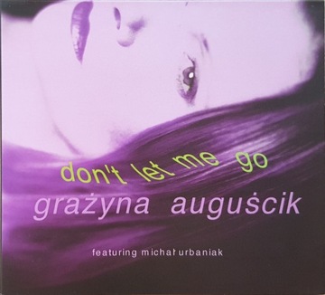 Grażyna Auguścik - Don't Let me Go CD