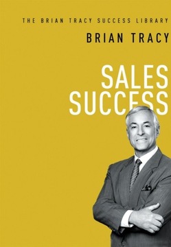 Sales Success - Brian Tracy Success Library