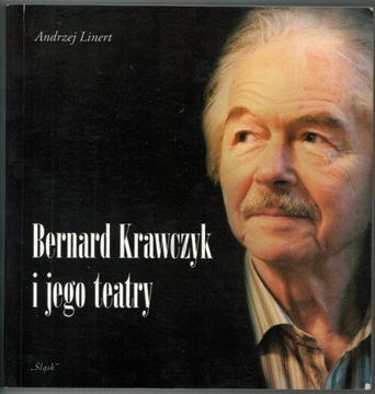 Bernard Krawczyk i jego teatry -  AUTOGRAF
