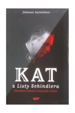 Kat z "Listy Schindlera" - Johannes Sachslehner