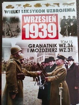  Wielki Leksykon Uzbrojenia Wrzesień 1939 t. 15