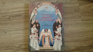 Szkoła śpiewu gregoriańskiego- W. Ziółek