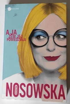 A ja żem jej powiedziała - Katarzyna Nosowska