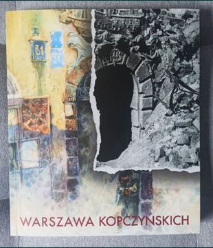 Katalog wystawy "Warszawa Kopczyńskich"