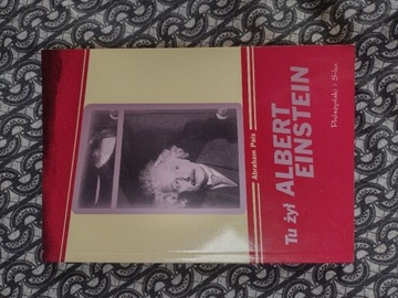 "Tu żył Albert Einstein" Abraham Pais