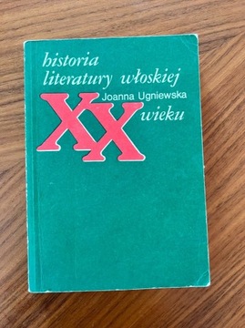 Joanna Ugniewska, Historia literatury włoskiej XXw