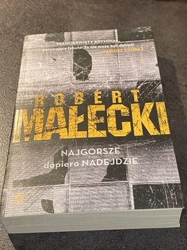 Najgorsze Dopiero Nadejdzie Robert Małecki