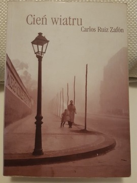 Cień wiatru Carlos Ruiz Zafon