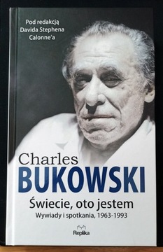 Charles Bukowski, "Świecie, oto jestem"