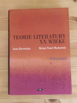 Teorie literatury XX wieku - Markowski, Burzyńska 