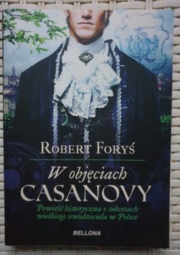 Robert Foryś - W Objęciach Casanovy ** NOWA