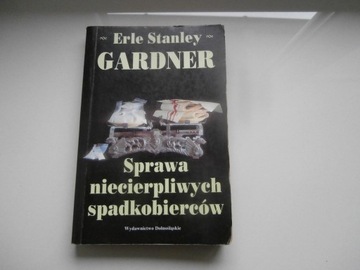 Sprawa niecierpliwych spadkobierców.Gardner