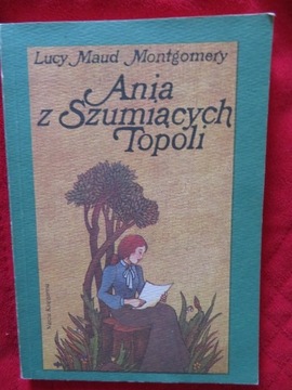 Ania z Szumiących Topoli - Lucy Maud Montgomery