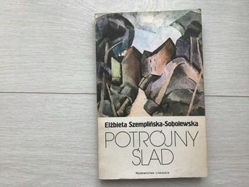 Potrójny ślad Elżbieta Szemplinska-Sobolewska