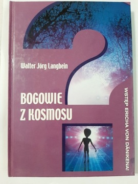 Bogowie z kosmosu Walter-Jörg Langbein