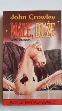 Małe, Duże - John Crowley CZĘŚĆ PIERWSZA