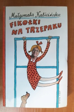 Fikołki na trzepaku Małgorzata Kalicińska