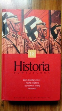 Historia powszechna. Wiek totalitaryzmu. Tom 18