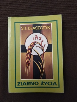 Ziarno życia, s. Teresa Błaszczyk, wiersze 