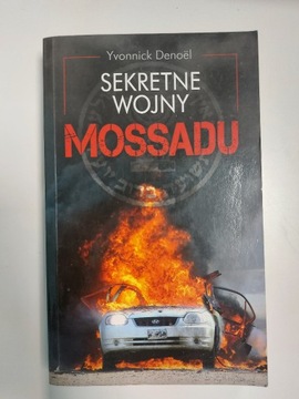 Yvonnick Denoel - "Sekretne wojny Mossadu"