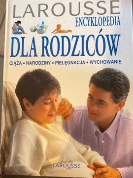 Encyklopedia dla rodziców - Larousse