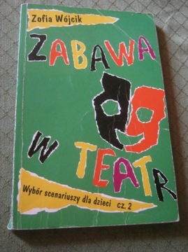 Zabawa w teatr -Zofia Wójcik