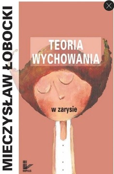 Teoria wychowania w zarysie