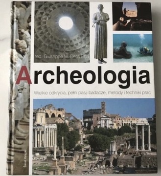 Album, książka „Archeologia. Wielkie odkrycia” Giuseppe M. Della Fina