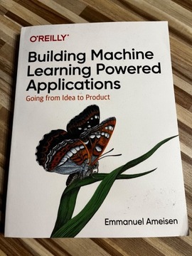 Building Machine Learning Powered Applications