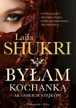 Laila Shukri, Byłam kochanką arabskich szejków