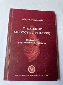Marcin Łyskanowski Z dziejów medycyny polskiej wyd. 2 WUM