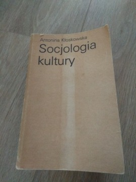 Książka "Socjologia kultury" Antonina Kłoskowska