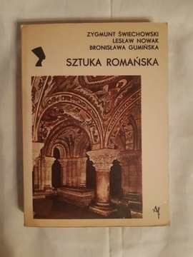 Sztuka romańska - Zygmunt Świechowski, Lesław Nowak, Bronisława Gumińska