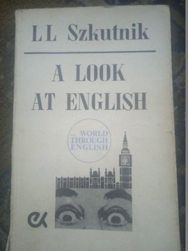 A LOOK AT ENGLISH  - L.L.SZKUTNIK