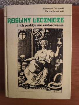 Rośliny lecznicze i ich praktyczne.... OŻAROWSKI